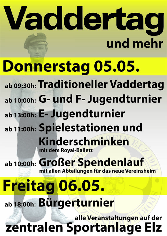 05. Mai - Vaddertag und anschließend großes Fußballwochenende beim SV Elz 05. Mai - Vaddertag und anschließend großes Fußballwochenende beim SV Elz